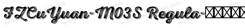 FZCuYuan-M03S Regula字体转换